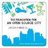 The Foundation For An Open Source City by Jason Hibbets.