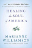 Healing the Soul of America - 20th anniversary edition by Marianne Williamson