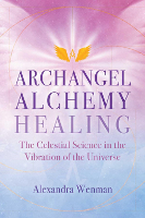 book cover of Archangel Alchemy Healing by&nbsp;Alexandra Wenman.