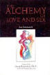 The Alchemy of Love and Sex