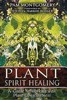 This article was excerpted from the book: Plant Spirit Healing -- A Guide to Working with Plant Consciousness by Pam Montgomery