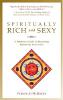 This article is excerpted from the book: Spiritually Rich and Sexy by Pamela Jo McQuade.
