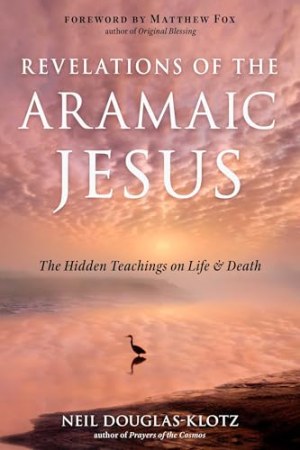 Revelations of the Aramaic Jesus