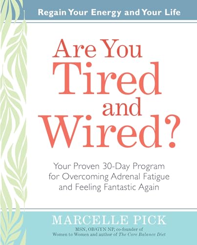 Are You Tired and Wired?