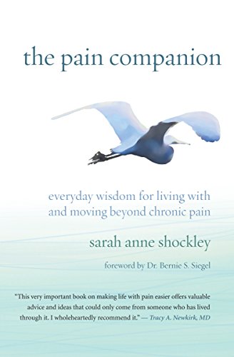 The Pain Companion: Everyday Wisdom for Living With and Moving Beyond Chronic Pain