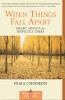  When Things Fall Apart: Heart Advice for Difficult Times by Pema Chödrön. 